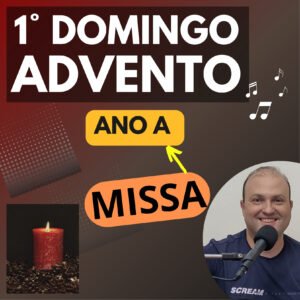 mÚsicas 1° domingo do advento cantos litÚrgicos com cifras ano a missa 30 11 25