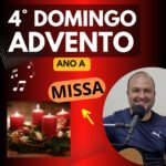 musicas 4 domingo do advento cantos liturgicos com cifras ano a missa 1